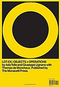 Lot-Ek: Objects + Operations (Hardcover)