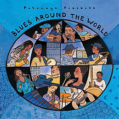 [수입] Putumayo presents - Blues Around The World