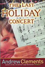 The Last Holiday Concert (Paperback) - Andrew Clements School Stories