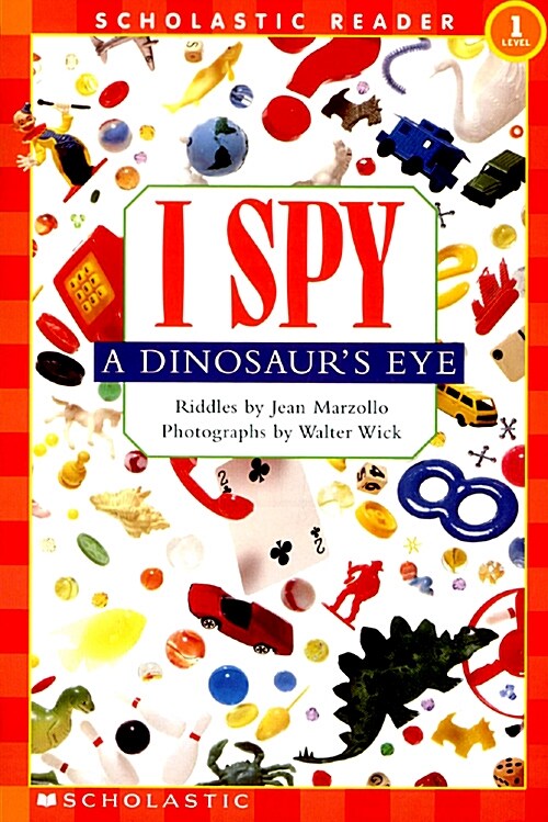 I Spy a Dinosaurs Eye (Scholastic Reader, Level 1) (Paperback)