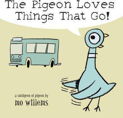 The Pigeon Loves Things That Go! (Board Books)