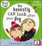 Charlie and Lola: We Honestly Can Look After Your Dog (Paperback)