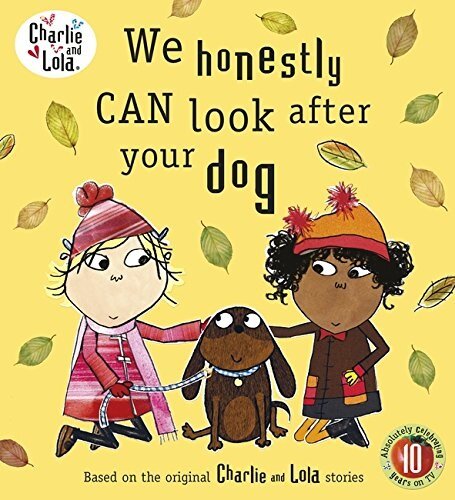 Charlie and Lola: We Honestly Can Look After Your Dog (Paperback)