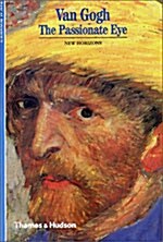 Van Gogh : The Passionate Eye (Paperback)