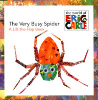 The Very Busy Spider: A Lift-The-Flap Book (Paperback)