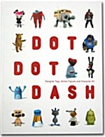 Dot Dot Dash (Hardcover)