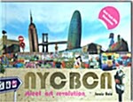 NYC Bcn: Street Art Revolution (Hardcover)