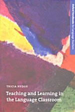 [중고] Teaching and Learning in the Language Classroom : A Guide to Current Ideas About the Theory and Practice of English Language Teaching (Paperback)