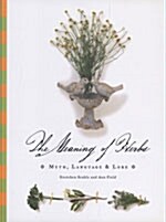 The Meaning of Herbs (Hardcover)