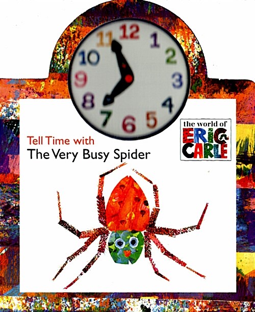 Tell Time with the Very Busy Spider [With Moveable Clock] (Board Books)