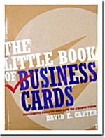 The Little Book of Business Cards: Successful Designs and How to Create Them (Paperback)