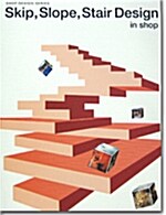 Skip, Slop, Stair Design in Shop (hardcover)