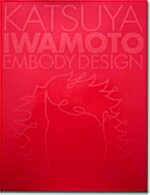 Katsuya Iwamoto: Embody Design (Hardcover)