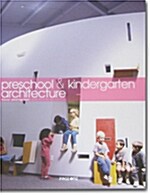 Preschool & Kindergarten Architecture (hardcover)