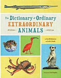 The Dictionary of Ordinary Extraordinary Animals (Hardcover)