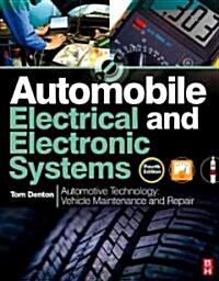 Automobile Electrical and Electronic Systems : Automotive Technology: Vehicle Maintenance and Repair (Paperback, 4 Revised edition)