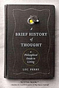 [중고] A Brief History of Thought: A Philosophical Guide to Living (Paperback)