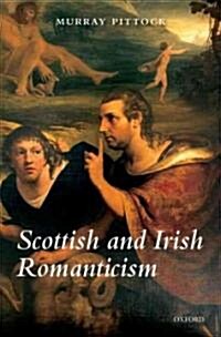 Scottish and Irish Romanticism (Paperback)