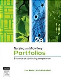 Nursing and Midwifery Portfolios: Evidence of Continuing Competence (Paperback, 2, Revised)