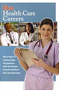 Hot Health Care Careers (Paperback)