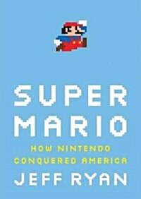 Super Mario: How Nintendo Conquered America (Audio CD, Library)