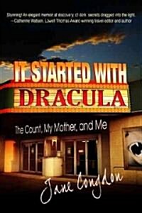 It Started with Dracula: The Count, My Mother, and Me (Paperback)