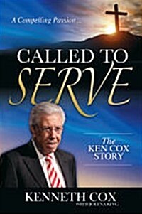 Called to Serve: The Ken Cox Story (Paperback)