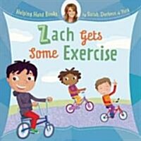 Zach Gets Some Exercise (Hardcover)