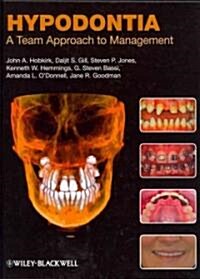 Hypodontia : A Team Approach to Management (Hardcover)