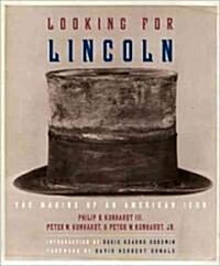 Looking for Lincoln: The Making of an American Icon (Paperback)