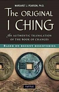 Original I Ching: An Authentic Translation of the Book of Changes (Hardcover)