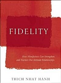 Fidelity: How to Create a Loving Relationship That Lasts (Hardcover)