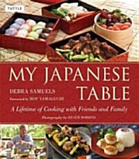 My Japanese Table: A Lifetime of Cooking with Friends and Family (Hardcover)