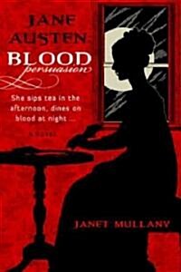 Jane Austen: Blood Persuasion (Paperback)