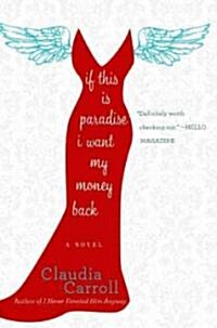 If This Is Paradise, I Want My Money Back (Paperback)