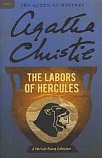 The Labors of Hercules: A Hercule Poirot Mystery: The Official Authorized Edition (Paperback)