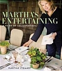 Marthas Entertaining: A Year of Celebrations (Hardcover)
