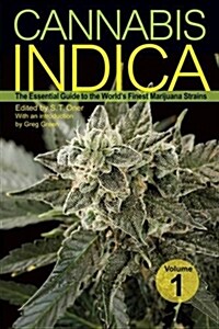 Cannabis Indica, Volume 1: The Essential Guide to the Worlds Finest Marijuana Strains (Paperback)