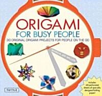 Origami for Busy People: 27 Original On-The-Go Projects [Origami Book, 48 Papers, 27 Projects] (Paperback)