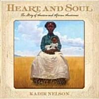 Heart and Soul: The Story of America and African Americans (Hardcover)