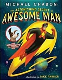 The Astonishing Secret of Awesome Man (Hardcover)