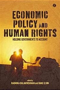 Economic Policy and Human Rights : Holding Governments to Account (Paperback)