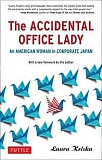 [중고] The Accidental Office Lady: An American Woman in Corporate Japan (Paperback, Original)