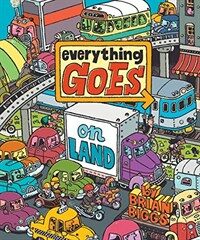 Everything Goes : On Land 