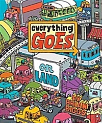 Everything Goes : On Land 