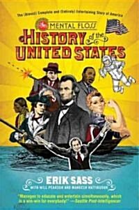 The Mental Floss History of the United States: The (Almost) Complete and (Entirely) Entertaining Story of America (Paperback)