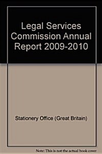 Legal Services Commission Annual Report 2009-2010 (Paperback)