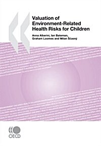 Valuation of Environment-Related Health Risks for Children (Paperback)