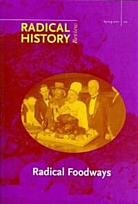 Radical Foodways (Paperback, 2011)