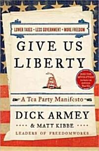 Give Us Liberty (Paperback)